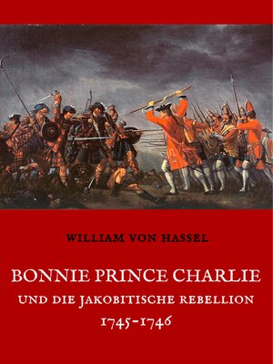 cover image of Bonnie Prince Charlie und die Jakobitische Rebellion 1745-1746